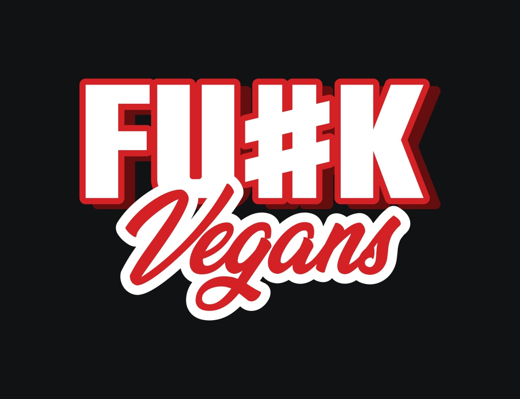 F##K Vegans T-Shirt